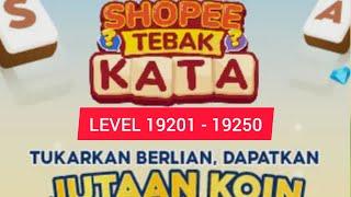 Kunci jawaban game Shopee tebak kata level 19201 - 19250