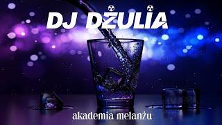 ️AKADEMIA MELANŻU️ DJ DŻULIA ️