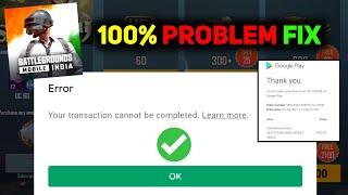 BGMI UC PURCHASE PROBLEM SOLVED  | YOUR TRANSACTION CANNOT BE COMPLETED