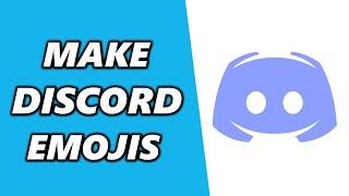 How to Make Discord Emojis 2024