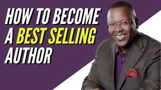 How to become a best selling author - (It's easier than you think)