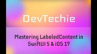 Mastering LabeledContent in SwiftUI 5 & iOS 17