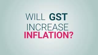 WILL GST INCREASE INFLATION ?