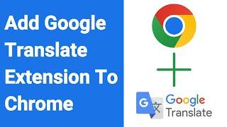 How To Add Google Translate Extension To Chrome