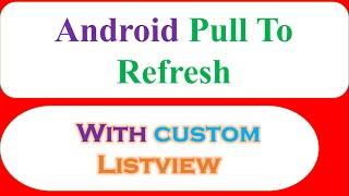 Android  Swipe/Pull to Refresh 01 - Material ListView With CardViews