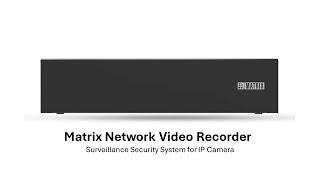 Matrix Network Video Recorder - Camera Monitoring/Recording Device