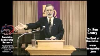 Ken Gentry: Understanding the Book of Revelation - Session 3