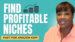 Find Profitable Niches FAST for KDP Low Content Books!