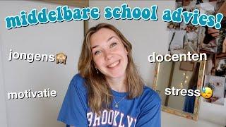 MIDDELBARE SCHOOL ADVIES + TIPS!! *motivatie, stress, jongens, docenten en vrienden maken*