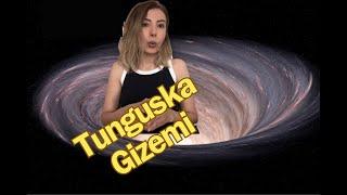 TUNGUSKA GİZEMİ: SİBİRYA'DA PATLAYAN ATEŞ TOPU BİR KARA DELİK OLABİLİR Mİ?