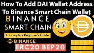 How To Add DAI Wallet Address To Binance Smart Chain Wallet | DAI Token