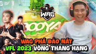 FREE FIRE | WAG PHÁ ĐẢO NÁT VFL 2023 VÒNG THĂNG HẠNG , PHÁ HỎNG MỌI KỶ LỤC GIẢI ĐẤU !