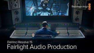 DaVinci Resolve 15 -  Fairlight Audio Production Part 2