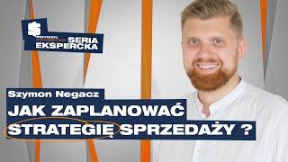 10 NAJWAŻNIEJSZYCH obszarów budowania STRATEGII SPRZEDAŻY | Szymon Negacz