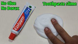 No Glue Toothpaste Slime ASMR l How to make slime with toothpaste l How to make slime without glue