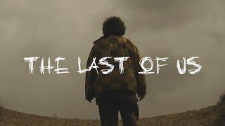 GLXSGXW - The Last Of Us [Official Music Video]
