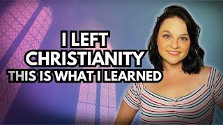 7 Things I've Learned Since Leaving Christianity