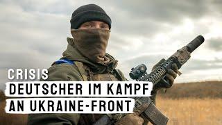 REUPLOAD: An der Front: Das gefährliche Leben eines Fremdenlegionärs in der Ukraine | CRISIS