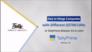 How to Merge Companies with Different GSTIN/UINs in TallyPrime | TallyHelp