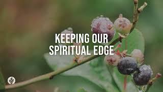 Keeping Our Spiritual Edge | Audio Reading | Our Daily Bread Devotional | May 22, 2024