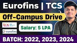 Eurofins, TCS Hiring | Off-Campus Drive 2024, 2023, 2022 Batch | New Hiring Announced | Don't Miss