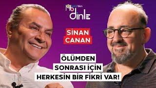 SİNAN CANAN “İNSANIN ÖZGÜR OLMASI İÇİN TAPINMA İHTİYACINI DEĞİŞTİRMESİ LAZIM!”