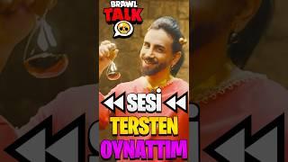 İNANILMAZ BRAWL TALK GİZEMİ ! SESİ TERSTEN OYNATTIM BAKIN NE ÇIKTI! Brawl Stars #shorts #brawlstars