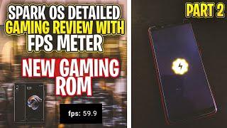 SPARK OS GAMING REVIEW WITH FPS METER IN REDMI NOTE 5 PRO | PART 2 | GDRIVE DOWNLOAD LINK