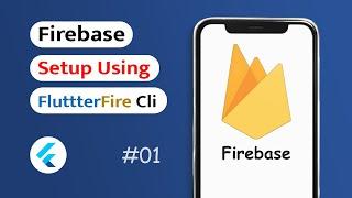 Setup Firebase in Flutter App using CLI (Android & IOS)