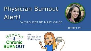 Healing from Physician Burnout A Path Back to Wellness with Dr  Mary Wilde