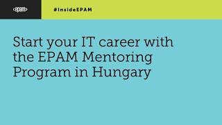 Start your IT career with the EPAM Mentoring Program in Hungary