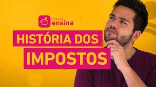 História dos Impostos - Serasa Ensina