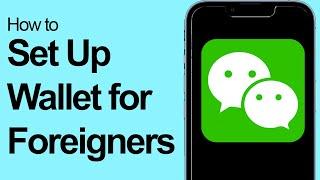 How To Set Up Wechat Pay For Foreigners