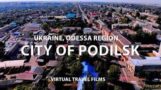 CITY OF PODILSK: The most beautiful cities of Ukraine, Odessa region  / Virtual Travel Films