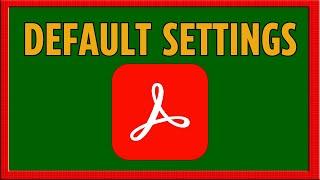 How to Change Adobe Acrobat Default Settings (2024)