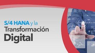 SAP S/4HANA y la transformación digital Webinar