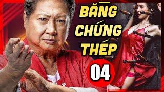 Bằng Chứng Thép - Tập 4 | Phim Bộ Hành Động Võ Thuật Xã Hội Đen - Hồng Kim Bảo, Phạm Băng Băng