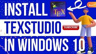 How to install TeXstudio in Windows 10