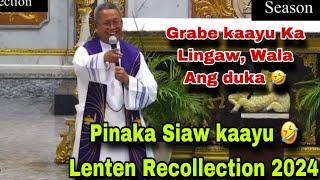 Pinaka Siaw kAayu  Nga Lenten Recollection 2024  | Fr Ciano Ubod