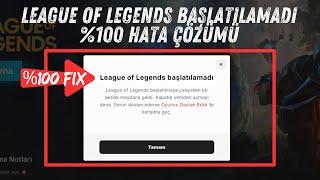 League of Legends Başlatılamadı Hatası Çözümü 2024 Güncel Kesin Çözüm