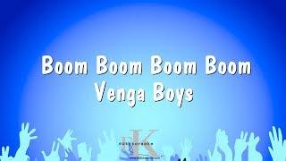 Boom Boom Boom Boom - Venga Boys (Karaoke Version)