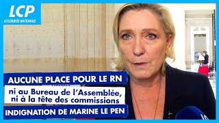 Le RN privé de postes au bureau et dans les commissions à l'Assemblée : indignation de Marine Le Pen