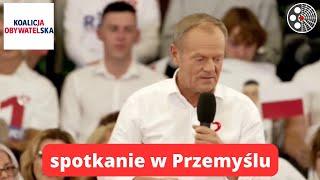 Donald Tusk - spotkanie w Przemyślu