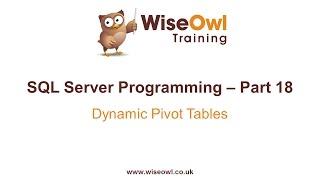 SQL Server Programming Part 18 - Dynamic Pivot Tables