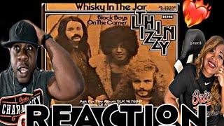 THIS SOUNDS GOOD TO OUR EARS!!!   THIN LIZZY - WHISKEY IN THE JAR (REACTION)