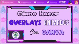 Cómo hacer un OVERLAY ANIMADO FÁCIL Y RÁPIDO