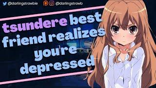 tsundere best friend realizes you're depressed ASMR   (F4A) [comfort] [anime roleplay]