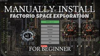 How to Manually Install Space Exploration Mod in Factorio for Free