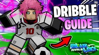 This ADVANCED Dribble Guide Will Make You UNSTOPPABLE…  | Blue Lock: Rivals