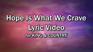 Hope Is What We Crave - for KING & COUNTRY (Church and Home Worship Lyrics Video) - Easter Worship